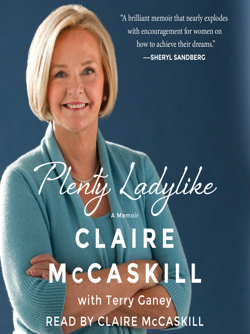 Title details for Plenty Ladylike by Claire McCaskill - Available